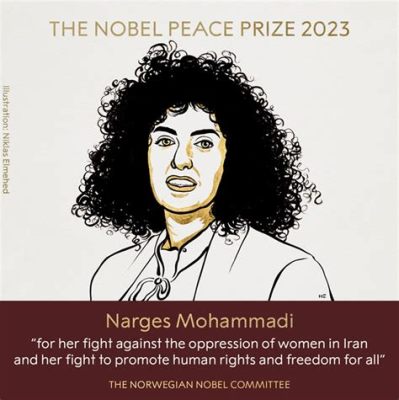 Nobel Peace Prize Nomination:  A Powerful Testimony for Women's Rights and A Call for Justice against Systemic Oppression in Iran